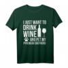 Drink Wine Pet Pyrenean Shepherd Dog Owner Dog Lover Dog Mom T-Shirt – Perfektes Geschenk für Hundeliebhaber und Weinfreunde zu Geburtstagen, Weihnachten & mehr
