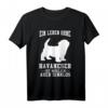 Havaneser Hund T-Shirt für Hundeliebhaber & Hundemamas – Lustiges Geschenk mit Spruch für Hundebesitzer