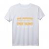Lustiges Hunde Spruch Shirt | Geschenk-Idee für Hundehalter, Hundebesitzer & Welpenfans zu Geburtstag & Weihnachten