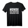 Humorvolles Hundespruch T-Shirt: Hunde weil Menschen scheiße sind - Perfekt für Hundeliebhaber, Hundetrainer & als Geschenk zum Geburtstag