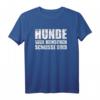 Humorvolles Hundespruch T-Shirt: Hunde weil Menschen scheiße sind - Perfekt für Hundeliebhaber, Hundetrainer & als Geschenk zum Geburtstag