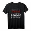 Beagle Hund Rasse Spruch Hundemama Geschenk Idee T-Shirt - Lustiges Hundeliebhaber Outfit für Gassi, Hundesport & Geburtstagsgeschenke