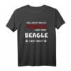 Beagle Hund Rasse Spruch Hundemama Geschenk Idee T-Shirt - Lustiges Hundeliebhaber Outfit für Gassi, Hundesport & Geburtstagsgeschenke