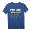 Mein Hund hört aufs Wort Hundebesitzer Tier Lustiges Spruch T-Shirt – Perfektes Geschenk für Hundeliebhaber & Tierfreunde