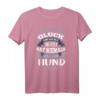 Wer sagt Glück kann man nicht anfassen Hund T-Shirt – Perfektes Geschenk für Hundehalter & Hundeliebhaber zu Weihnachten & Geburtstag