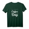 All I need is Coffee & my Dog - Lustiges Hund & Kaffee T-Shirt für Gassi, Hundeschule & als Geschenk für Hundehalter