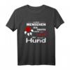 Je mehr Menschen - desto mehr liebe ich meinen Hund T-Shirt - Lustiges Hundemotiv für Hundeliebhaber und Tierfreunde