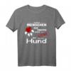 Je mehr Menschen - desto mehr liebe ich meinen Hund T-Shirt - Lustiges Hundemotiv für Hundeliebhaber und Tierfreunde
