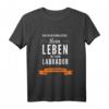 Mein Leben mit einem Labrador Hundebesitzer Geschenk - Hunde T-Shirt für Labradorfans, Gassi, Hundetraining & Hundetag