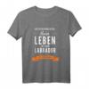Mein Leben mit einem Labrador Hundebesitzer Geschenk - Hunde T-Shirt für Labradorfans, Gassi, Hundetraining & Hundetag