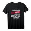 Lustiges Chihuahua T-Shirt für Hundehalter - Perfektes Geschenk für Hundeliebhaber, Weihnachten & Geburtstag, für Damen, Herren & Kinder
