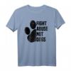 Fight Abuse Not Dogs - Animal Rights Hund & Welpenbesitzer T-Shirt für Tierschützer & Tierliebhaber