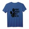 Fight Abuse Not Dogs - Animal Rights Hund & Welpenbesitzer T-Shirt für Tierschützer & Tierliebhaber