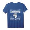 Alle gleich Schnauzer Hund - Damen und Herren lustiges Hundegeschenk T-Shirt für Schnauzer Fans