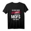 Lustiges Mops T-Shirt mit Spruch – Perfektes Geschenk für Hundehalter, Mopsliebhaber & Hundesfreunde zu Weihnachten & Geburtstag
