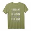 Vorsicht Vor Dem Frauchen Der Hund Ist Harmlos T-Shirt - Lustiges Geschenk für Hundeliebhaberinnen zu Weihnachten & Geburtstag