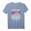 Australian Shepherd T-Shirt mit Spruch – Lustiges Geschenk für Hundeliebhaber und Hundebesitzer, perfekt für Weihnachten & Geburtstag
