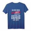 Australian Shepherd T-Shirt mit Spruch – Lustiges Geschenk für Hundeliebhaber und Hundebesitzer, perfekt für Weihnachten & Geburtstag