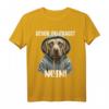 Bevor Du Fragst Nein T-Shirt - Lustiges Hund Motiv für Hundebesitzer, Damen, Herren & Kinder, Perfekt als Geschenk für Hunde-Liebhaber