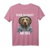 Bevor Du Fragst Nein T-Shirt - Lustiges Hund Motiv für Hundebesitzer, Damen, Herren & Kinder, Perfekt als Geschenk für Hunde-Liebhaber