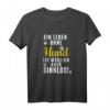Ein Leben Ohne Hund ist Sinnlos - Hundebesitzer Geschenk T-Shirt für Hunde-Liebhaber, Herrchen & Frauchen, perfekt zum Geburtstag, Weihnachten & Gassi