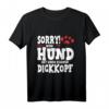 Hund Frauchen Herrchen Hundeliebhaber Spruch T-Shirt – Lustiges Geschenk für Hundebesitzer, Hundeliebhaber und Gassi-Gänger