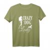 Damen Hunde T-Shirt - Hundemama Frauchen Crazy Dog Lady - Lustiges Geschenk für Hundeliebhaberinnen & Gassi-Frauen