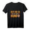 Hund Hundeliebhaber T-Shirt - Heute rede ich nur mit meinem Hund, lustiges Hundesprüche Design für Herrchen & Frauchen