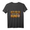 Hund Hundeliebhaber T-Shirt - Heute rede ich nur mit meinem Hund, lustiges Hundesprüche Design für Herrchen & Frauchen