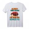 Thinking About Igel T-Shirt - Lustiges Igel-Kleidung und Geschenk für Igel-Liebhaber