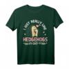 Ich mag Igel wirklich Ok Igel T-Shirt - Perfektes Geschenk für Tierliebhaber, Naturliebhaber und Herbstfans zu Weihnachten & Geburtstag
