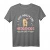 Ich mag Igel wirklich Ok Igel T-Shirt - Perfektes Geschenk für Tierliebhaber, Naturliebhaber und Herbstfans zu Weihnachten & Geburtstag