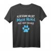 Lustiges Hundespruch T-Shirt für Hundebesitzer - Perfektes Geschenk für Hunde- und Rassenliebhaber zu Geburtstag & Weihnachten