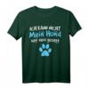Lustiges Hundespruch T-Shirt für Hundebesitzer - Perfektes Geschenk für Hunde- und Rassenliebhaber zu Geburtstag & Weihnachten