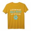Lustiges Hundespruch T-Shirt für Hundebesitzer - Perfektes Geschenk für Hunde- und Rassenliebhaber zu Geburtstag & Weihnachten