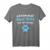 Lustiges Hundespruch T-Shirt für Hundebesitzer - Perfektes Geschenk für Hunde- und Rassenliebhaber zu Geburtstag & Weihnachten
