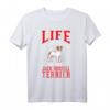 Life is better with a Jack Russell Terrier T-Shirt – Perfektes Geschenk für Hundeliebhaber und Züchter