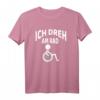 Ich dreh am Rad Rollstuhlfahrer Lustig Humor T-Shirt - Witziges Geschenk zu Weihnachten & Geburtstag