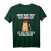 Kaffee Redet nicht Kaffee Jammert nicht - Lustiges Kaffee T-Shirt für Kaffeeliebhaber und Morgenmuffel
