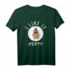 Lustiges Kakerlake T-Shirt mit Spruch 'i Like it Dirty' – Perfekt als Geschenk für Schädlingsbekämpfer, Kammerjäger & Humorliebhaber