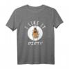 Lustiges Kakerlake T-Shirt mit Spruch 'i Like it Dirty' – Perfekt als Geschenk für Schädlingsbekämpfer, Kammerjäger & Humorliebhaber