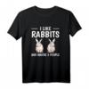I Like Rabbits And Maybe 3 People - Lustiges Kaninchen T-Shirt für Kinder, Damen & Herren als Geschenk oder Tierzubehör