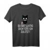 Verrücktes Katze T-Shirt - Lustiges Humorvolles Shirt mit Spruch für Katzenfans und Freunde