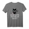 Verrücktes Katze T-Shirt - Lustiges Humorvolles Shirt mit Spruch für Katzenfans und Freunde