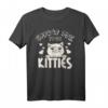 Show Me Your Kitties Lustiges Katzen T-Shirt - Unhöfliches, witziges Geschenk für Katzenliebhaber und Kätzchenfans