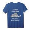 Ich Darf So Aussehen Ich Hatte Nachtschicht T-Shirt – Lustiges Geschenk für Pflegepersonal & Schichtarbeiter im Gesundheitswesen