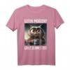 Kaffee Morgenmuffel Mitarbeiter Spruch Lustig Katze Geschenk T-Shirt - Ironischer Witz für Arbeit, Teenager & Katzenfans