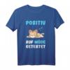 Müde Katze schläft Positiv auf müde getestet - Lustiges Langschläfer T-Shirt für Katzenliebhaber & Morgenmuffel