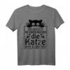 Lustiges Katzen T-Shirt mit Spruch - Perfektes Geschenk für Katzenliebhaber und Tierfreunde
