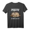 Positiv Auf Müde Getestet Faultier Lustig Humour Geschenk T-Shirt – Perfekt für Faultierliebhaber, lange Schlafenszeiten & humorvolle Geschenke